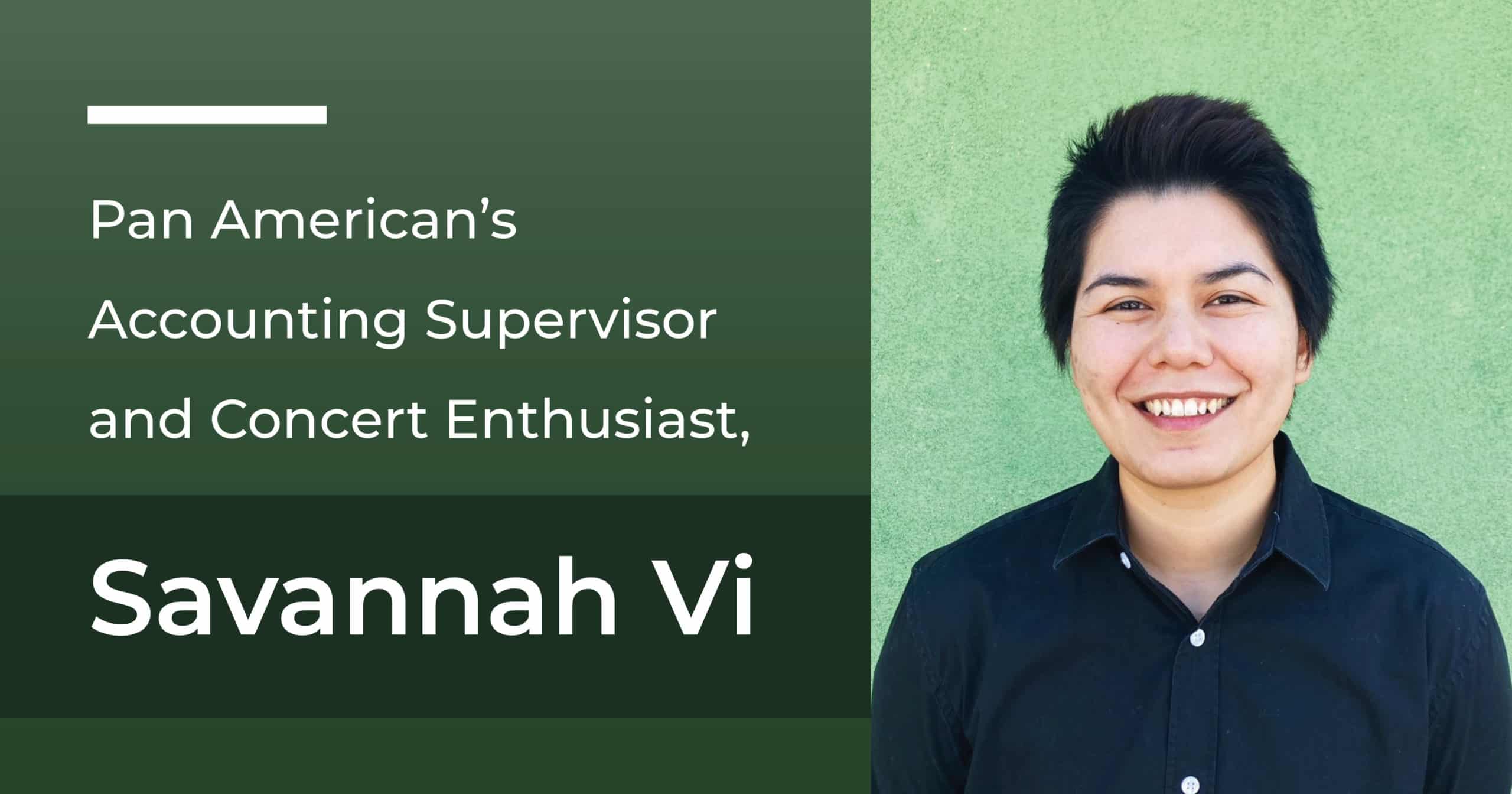 Pan American's Accounting Supervisor and Concert Enthusiast, Savannah