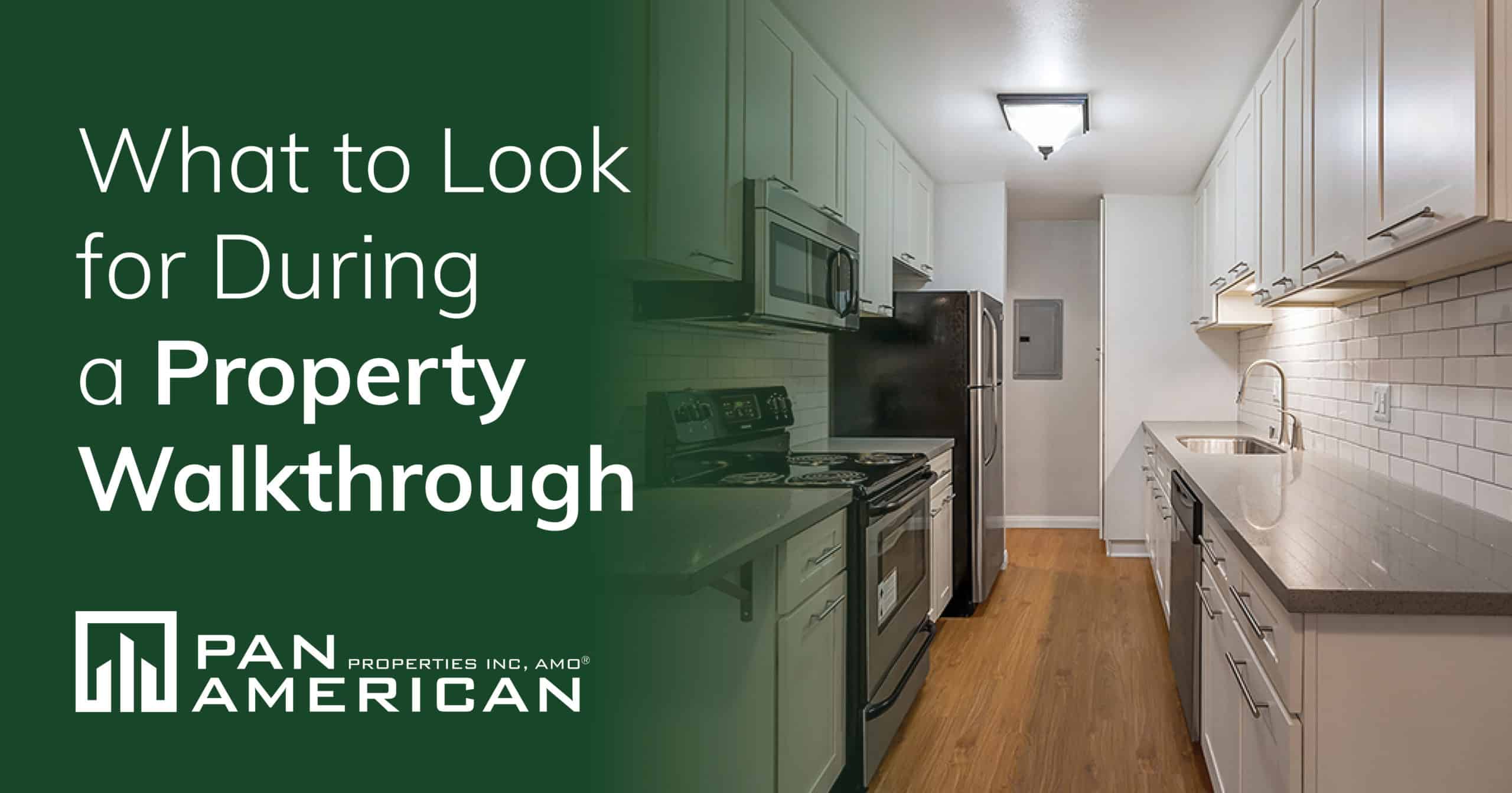 What to Search for During a Property Walkthrough Pan American Properties