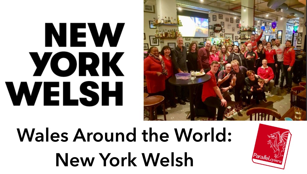 Wales Around the World New York Welsh Parallel.cymru Cylchgrawn