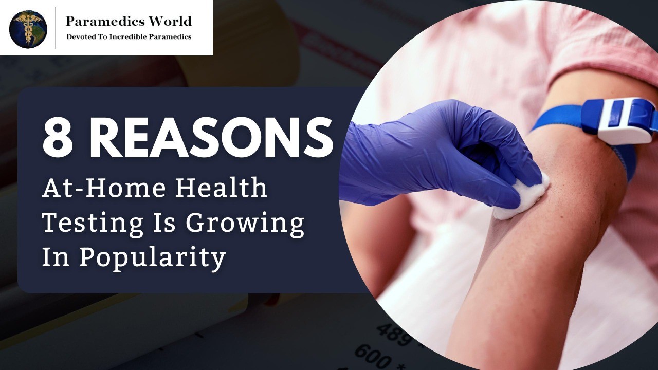 8 Reasons AtHome Health Testing Is Growing In Popularity