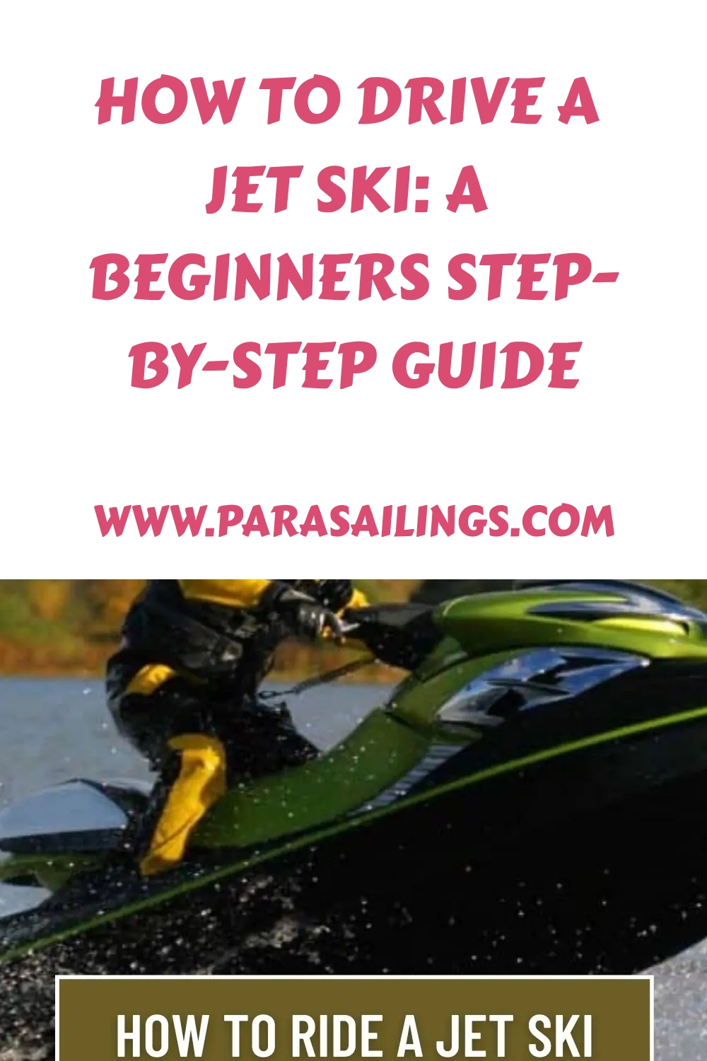 How to Drive a Jet Ski A Beginners StepbyStep Guide Parasailings