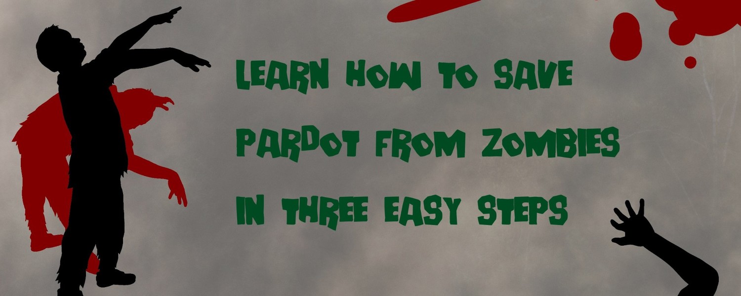 Learn How To Save Pardot From Zombies The Official Pardot Paul