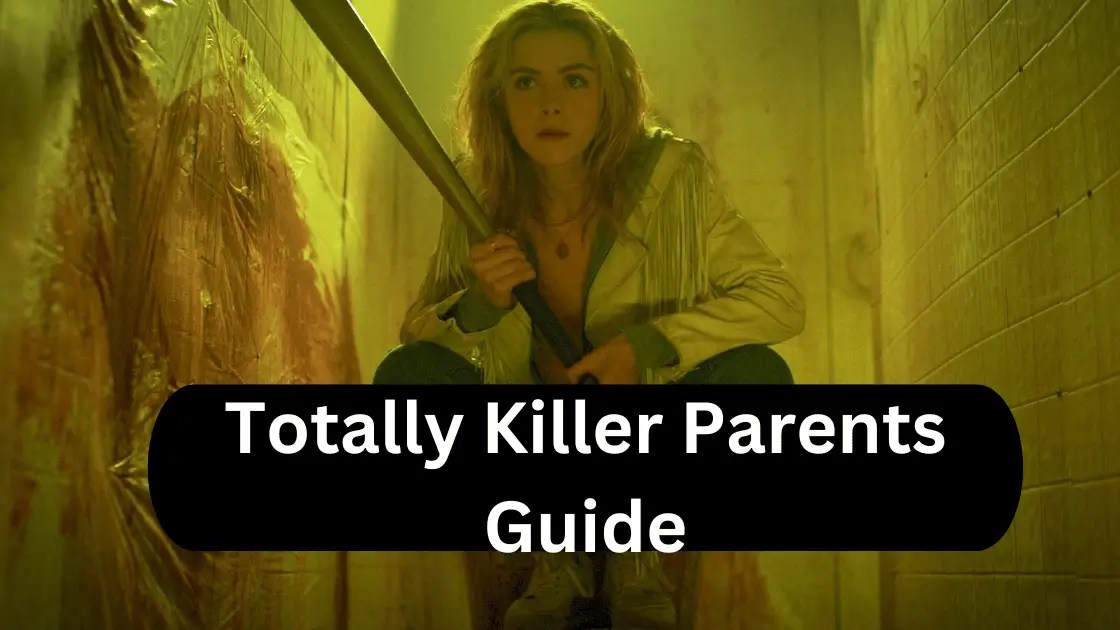 Totally Killer Parents Guide Parent Guilding