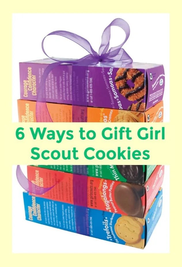 6 Ways to Gift Girl Scout Cookies