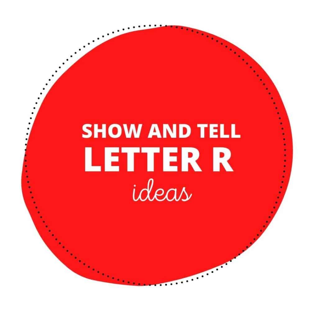 53 Rad Show and Tell Letter R Ideas - Parenting Nest