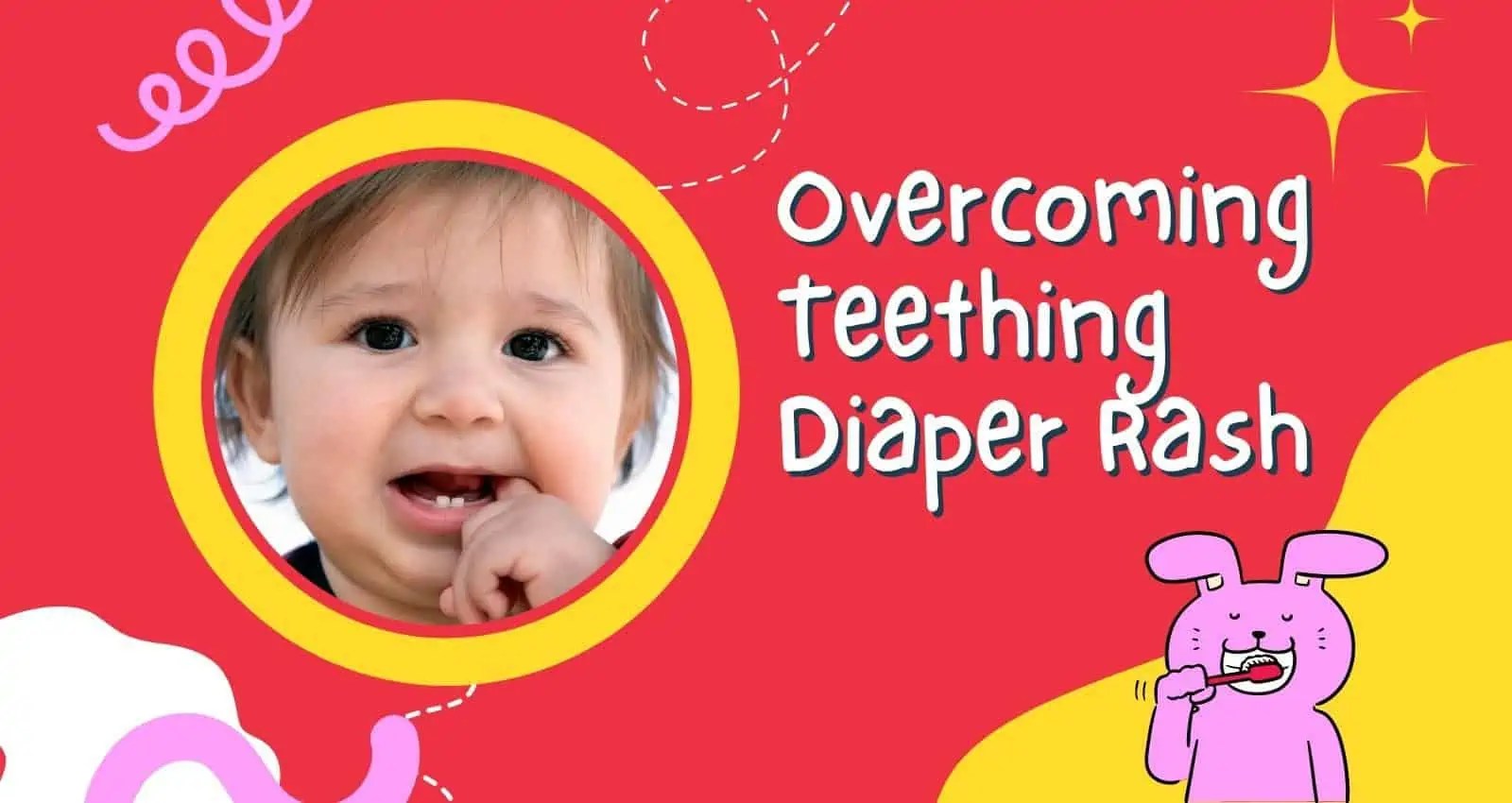 Teething Diaper Rash Myth or Reality? ParentingNMore