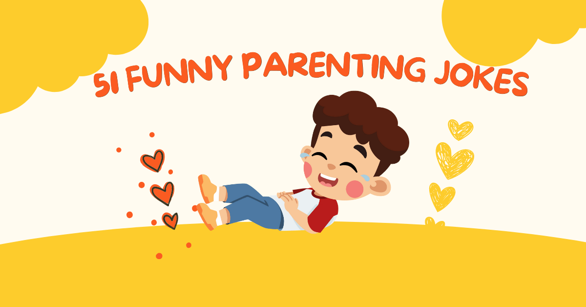 51 Funny Parenting Jokes Parent Intel