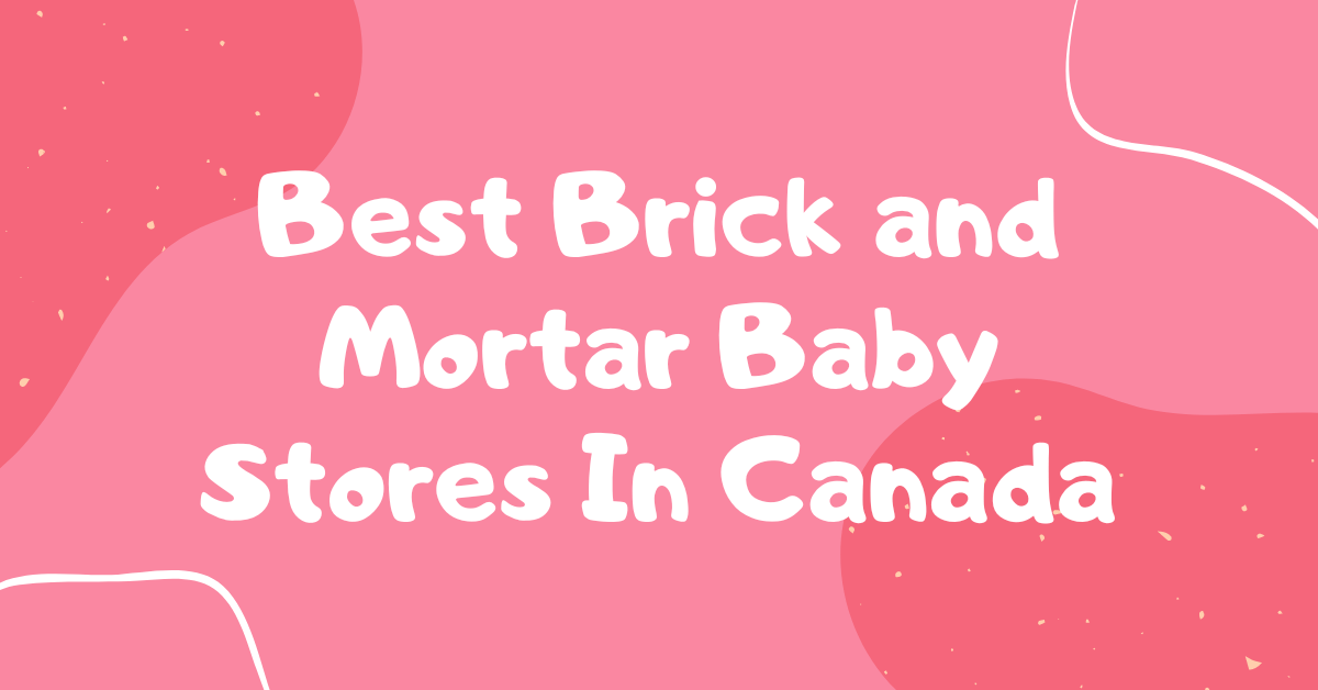 10 Best Baby Stores in Canada Parent Intel