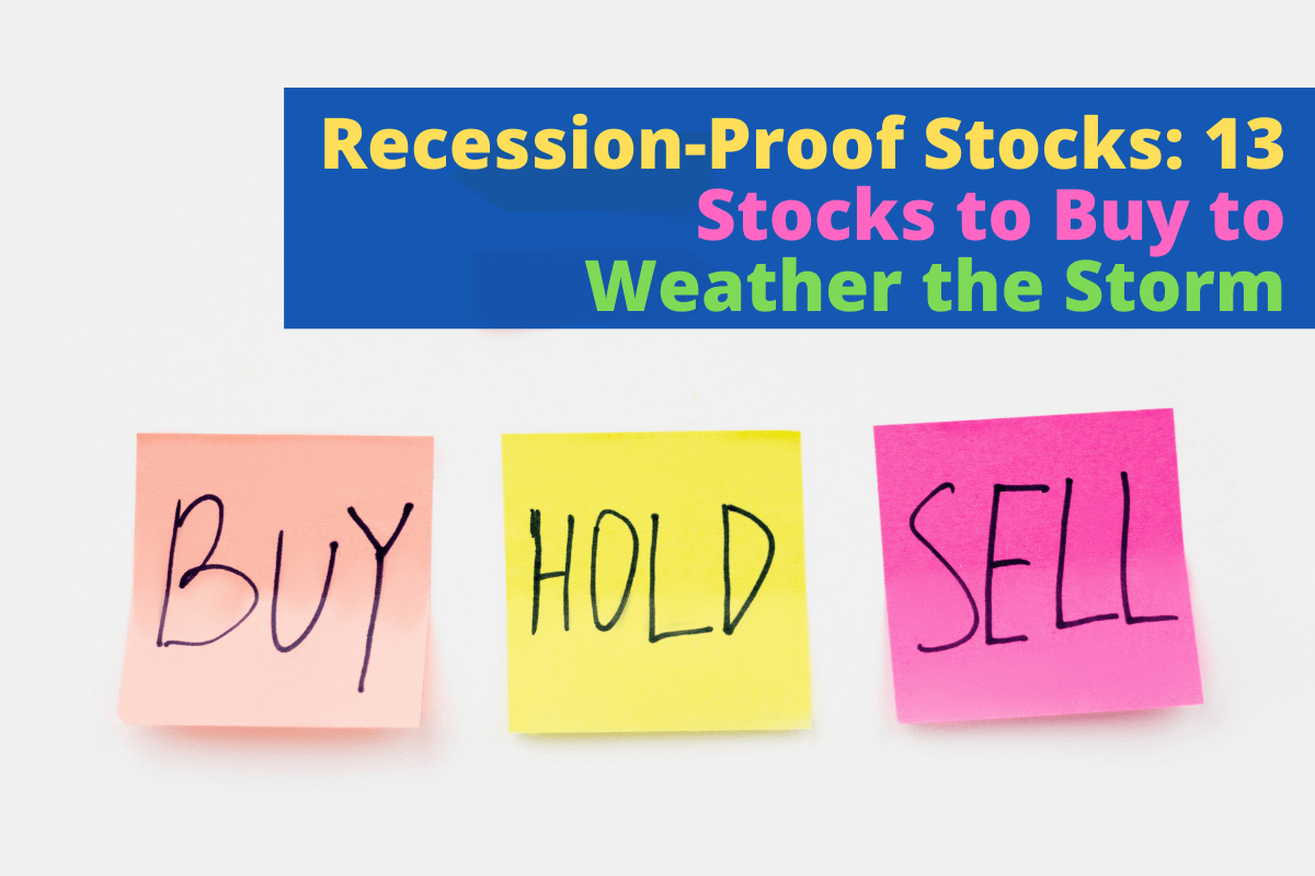 RecessionProof Stocks 13 Stocks to Buy to Weather the Storm • Parent