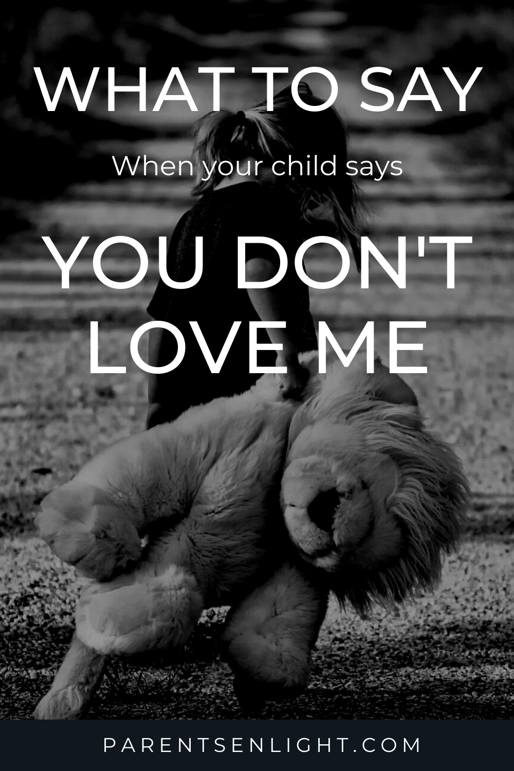 What to Say When Your Child Says "You Don't Love Me"