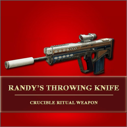 Randy’s Throwing Knife The detailed insight into Destiny 2 Parents