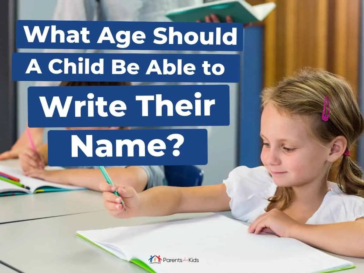 What Age Should a Child Be Able to Write Their Name? Parents Plus Kids
