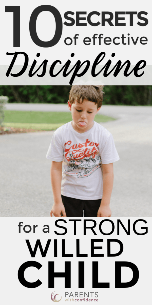 10 Secrets of Effective Discipline with the Strong Willed Child