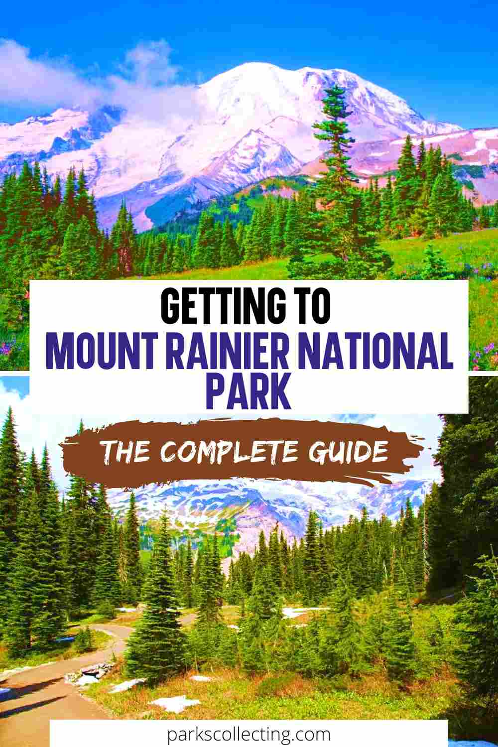 How To Get To Mount Rainier National Park Complete Guide