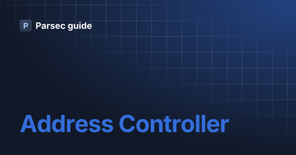 Address Controller Parsec guide