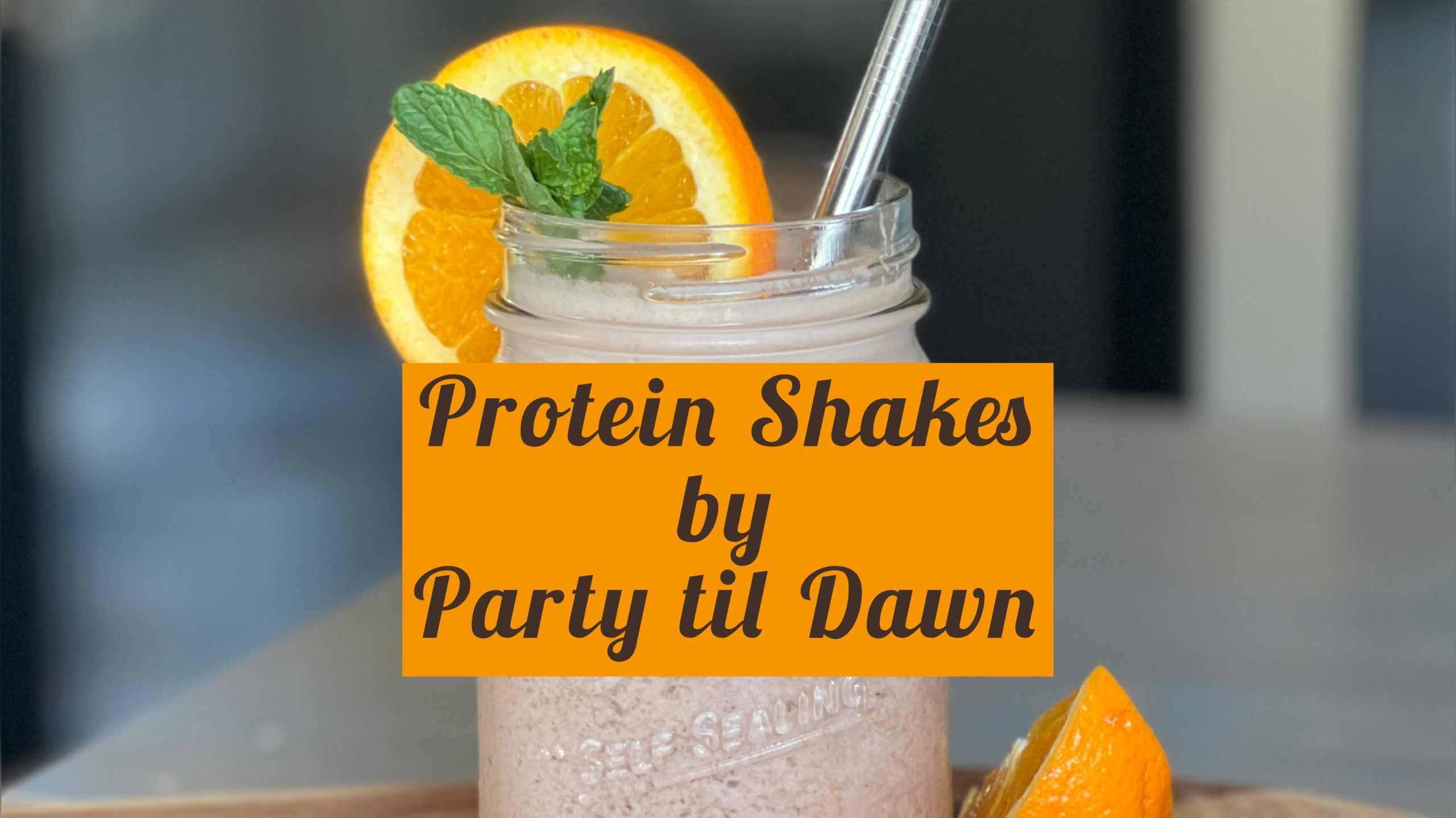 Protein Shake Recipes Party til Dawn