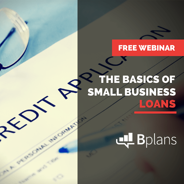 The Basics of Small Business Loans [WEBINAR]