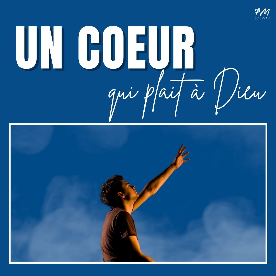Un coeur qui plait à Dieu EBOOK Pascal Malonda