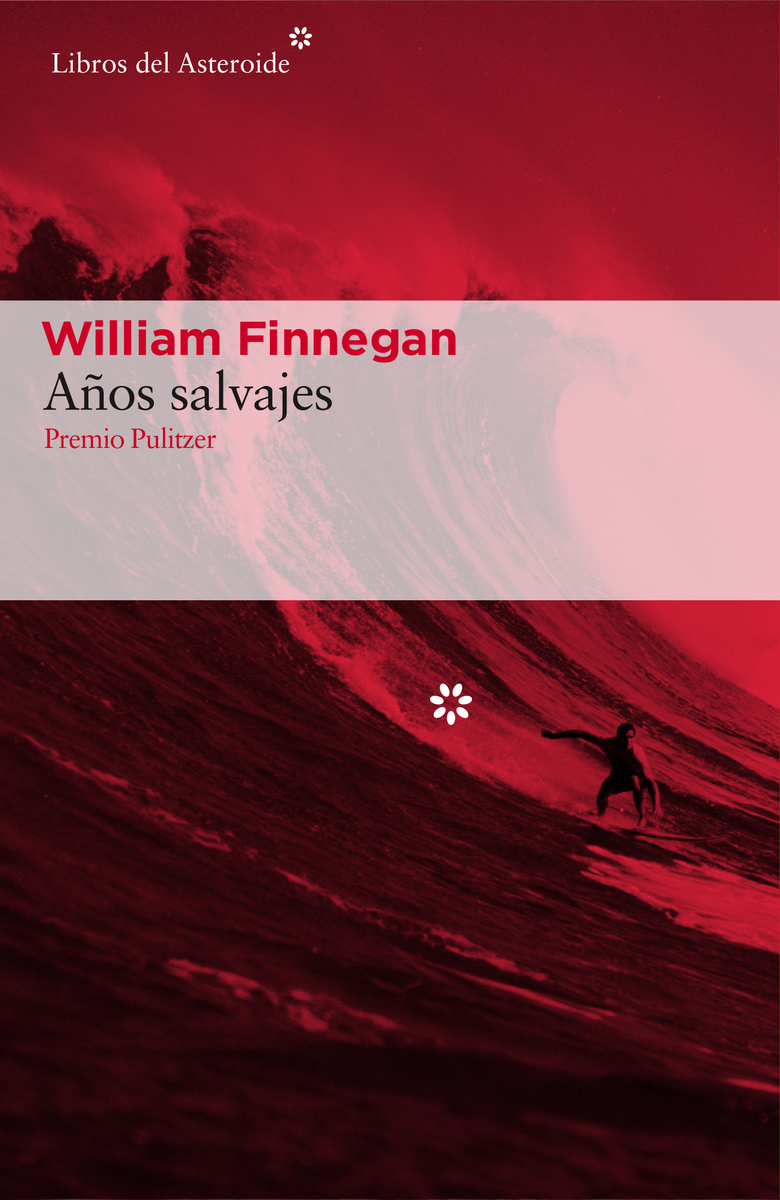 Años salvajes. La época surfer de William Finnegan Pasen y lean