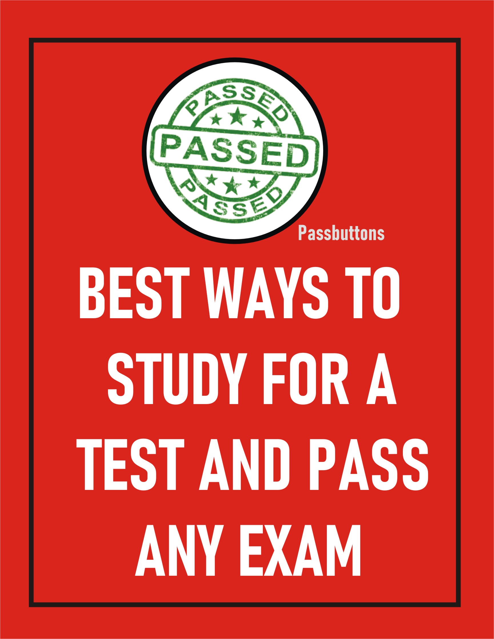 How to Study for a Test and Pass Exam of any Kind (100 Effective