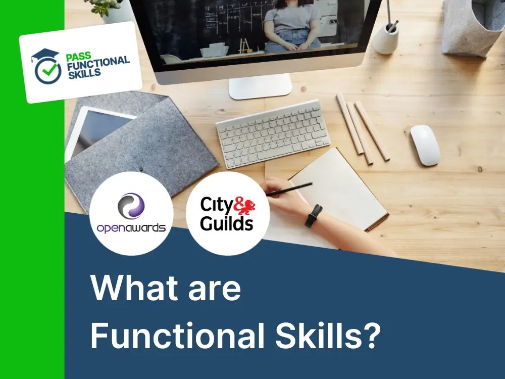 Pass Functional Skills What are Functional Skills?