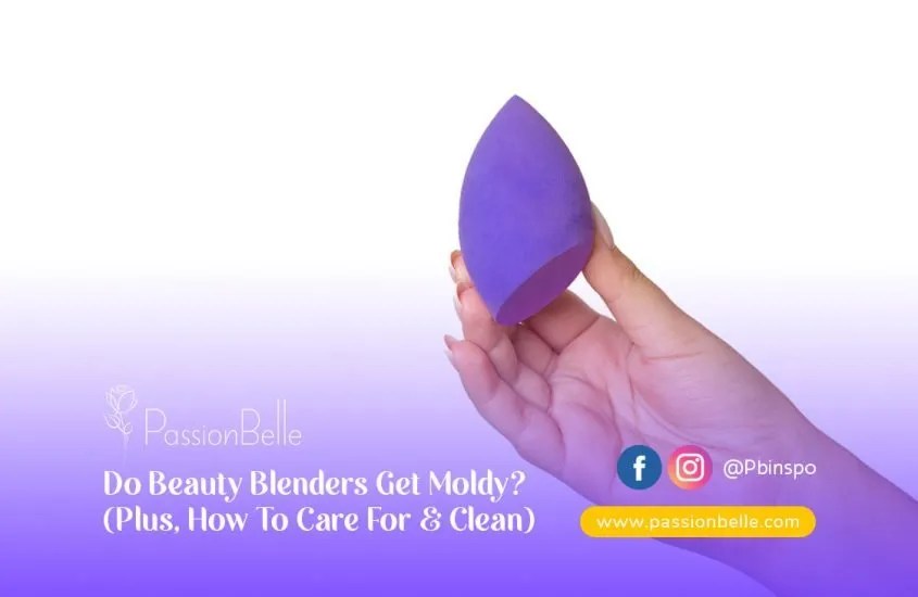 Do Beauty Blenders Get Moldy? (Plus, How To Care For & Clean)