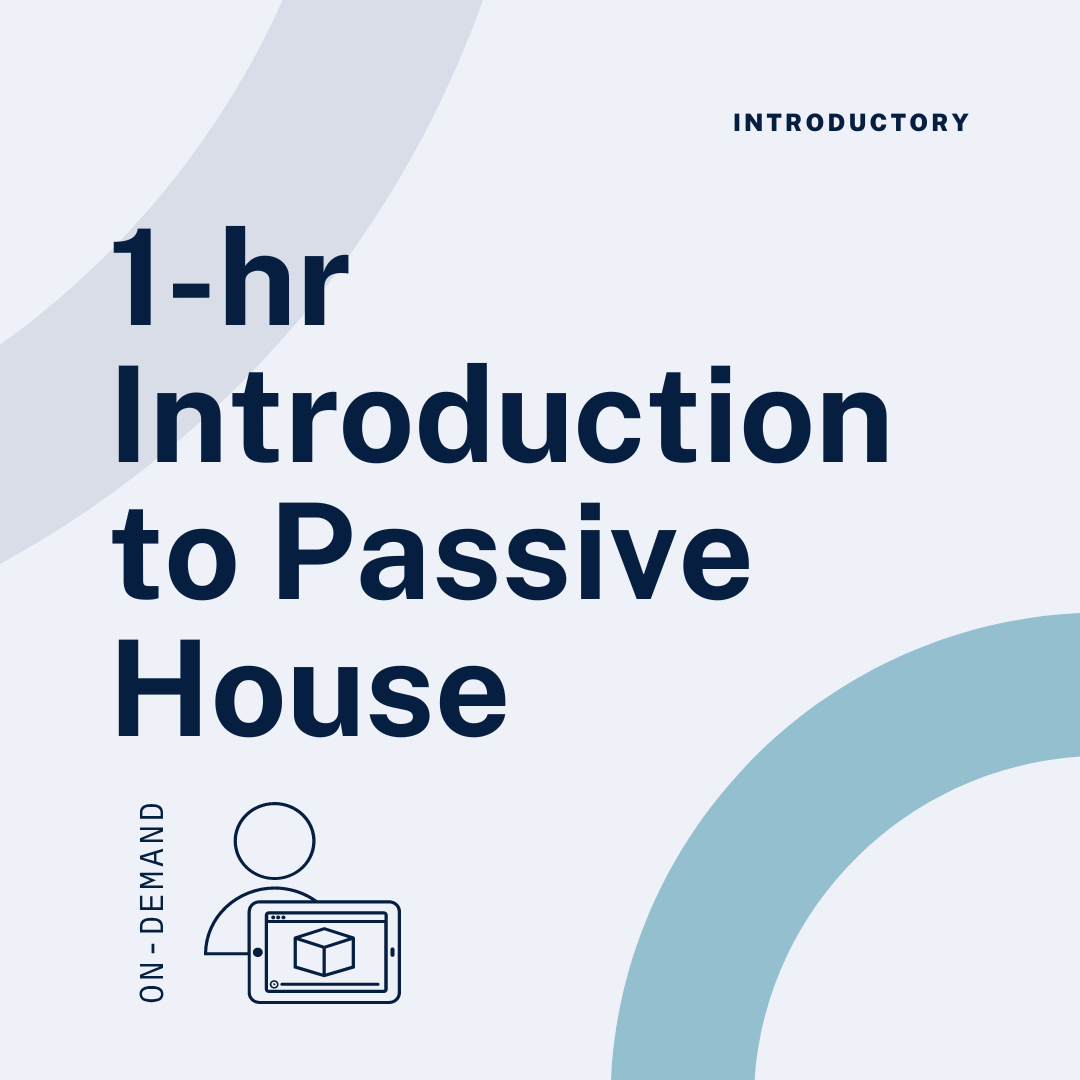 Introduction to Passive House The Passive House Network