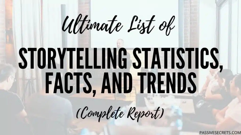 60+ Interesting Storytelling Statistics & Huge Trends (2025)