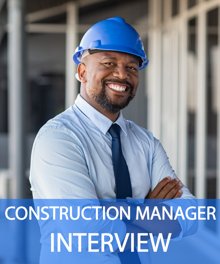 22 Construction Manager Interview Questions & Answers Insider's Tips