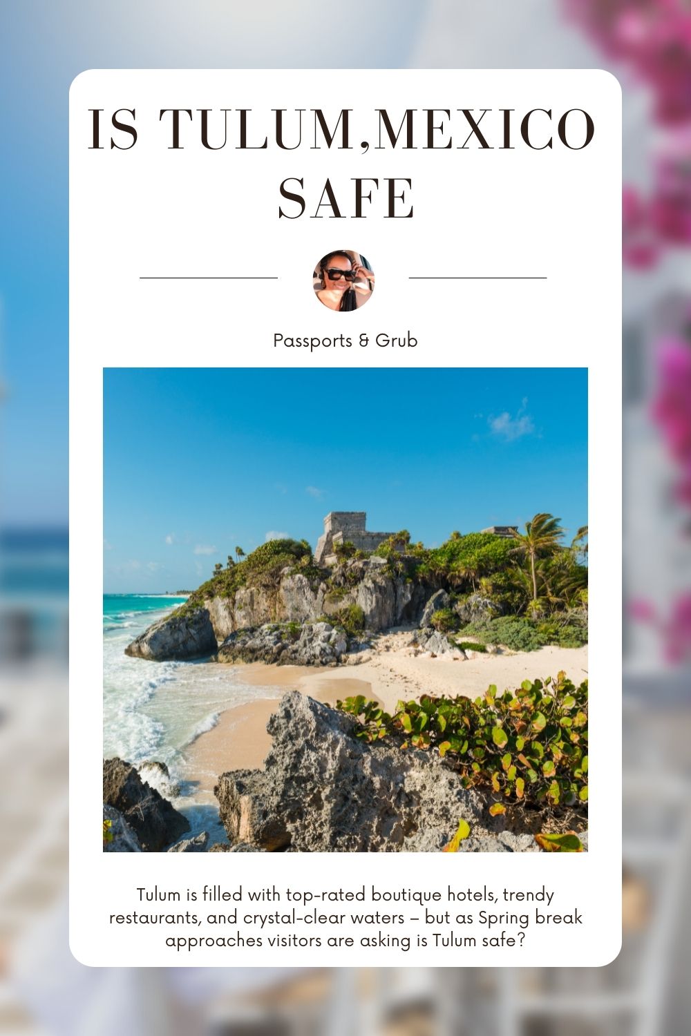 Is Tulum Safe in 2024? What You Need to Know Before You Go