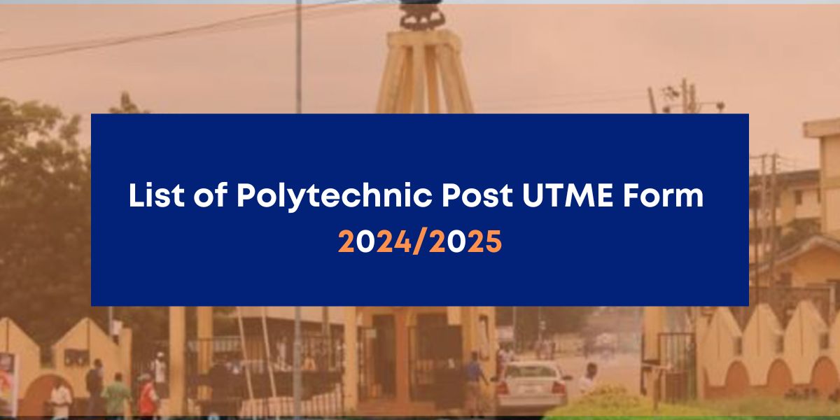 List of Polytechnic Post UTME Form 2024/2025 Past2Pass