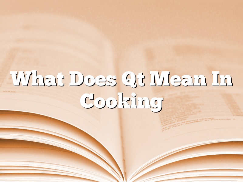 What Does Qt Mean In Cooking March 2024