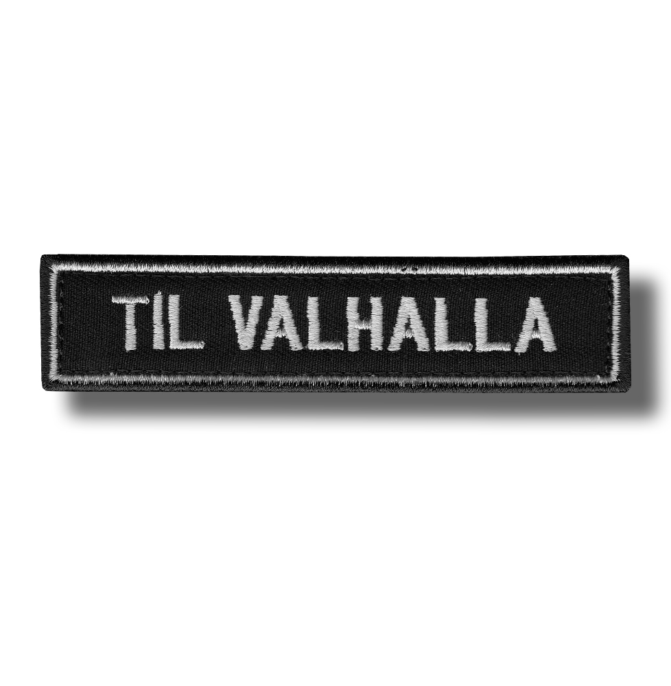 Til Valhalla embroidered patch 11x3 CM