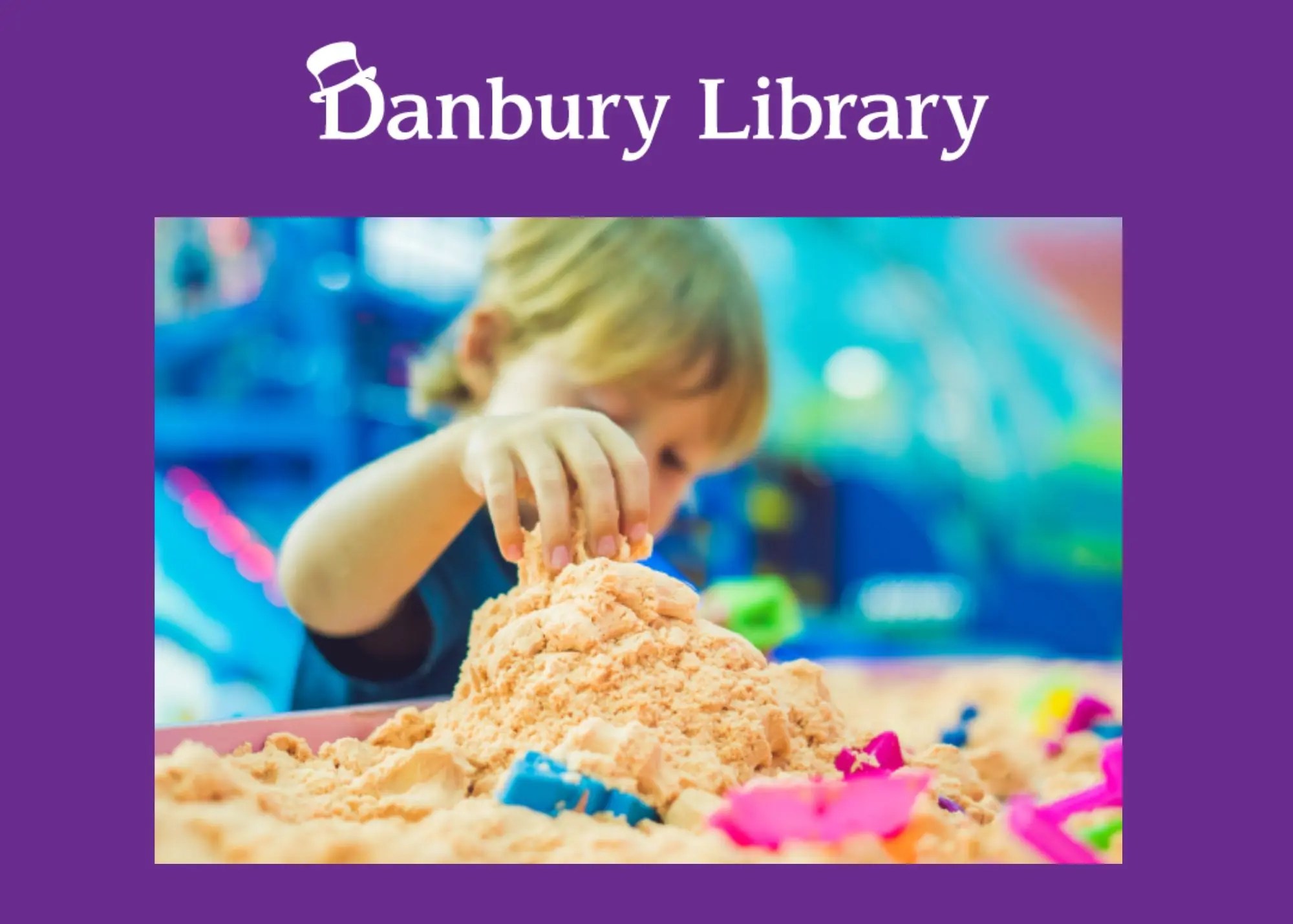 Aug 7 Drop in Sensory Play for Preschoolers Danbury Library