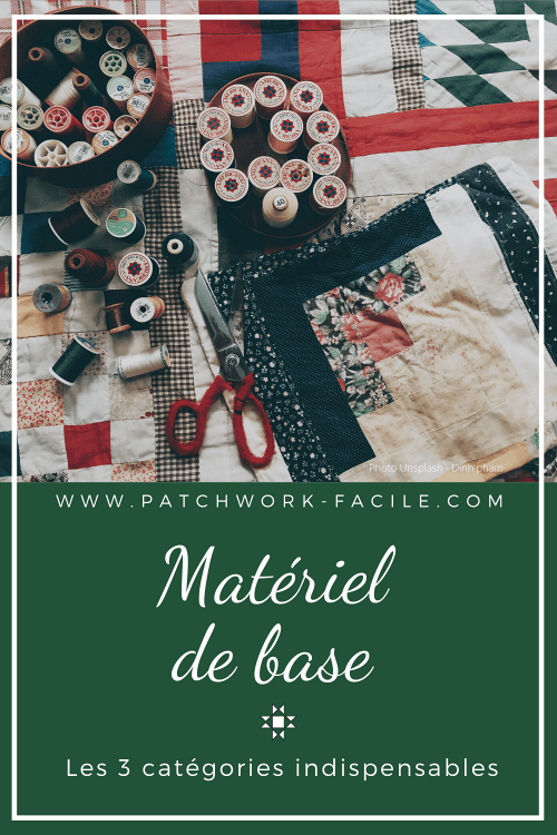 Materiel De Base De Patchwork Les 3 Categories D Accessoires