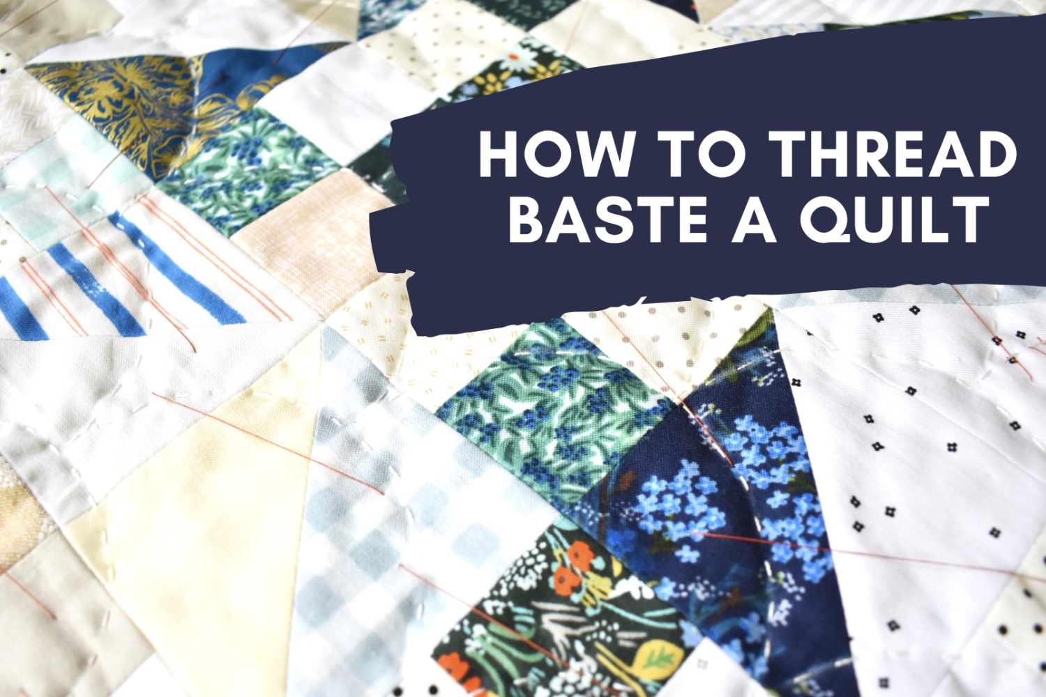 Basting Stitch Quilting