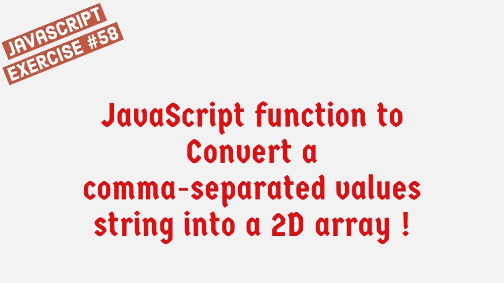 JavaScript Function To Convert A CommaSeparated Values String Into A