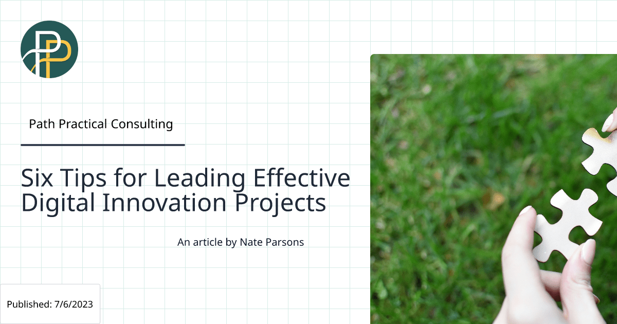Six Tips For Leading Effective Digital Innovation Projects