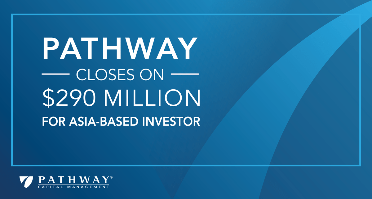 Pathway Closes on 290 Million for AsiaBased Investor Pathway Capital