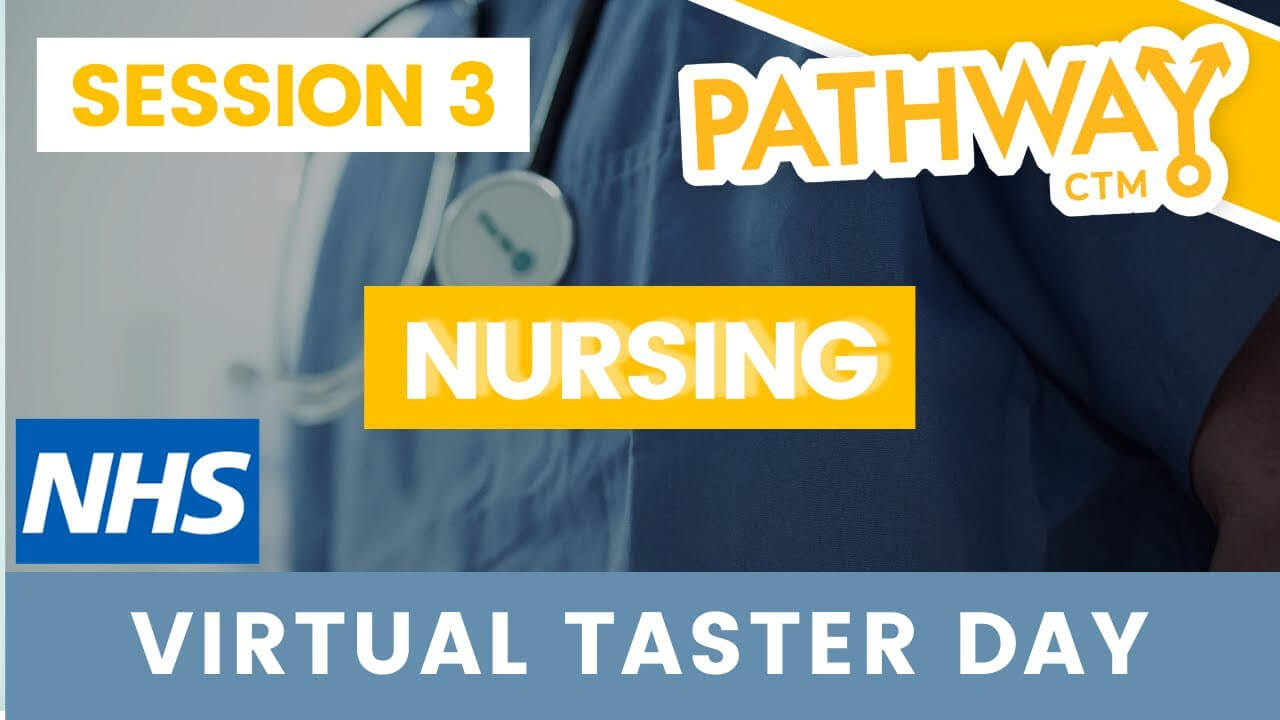 NHS Nursing Taster Day Session 3 Pathway CTM
