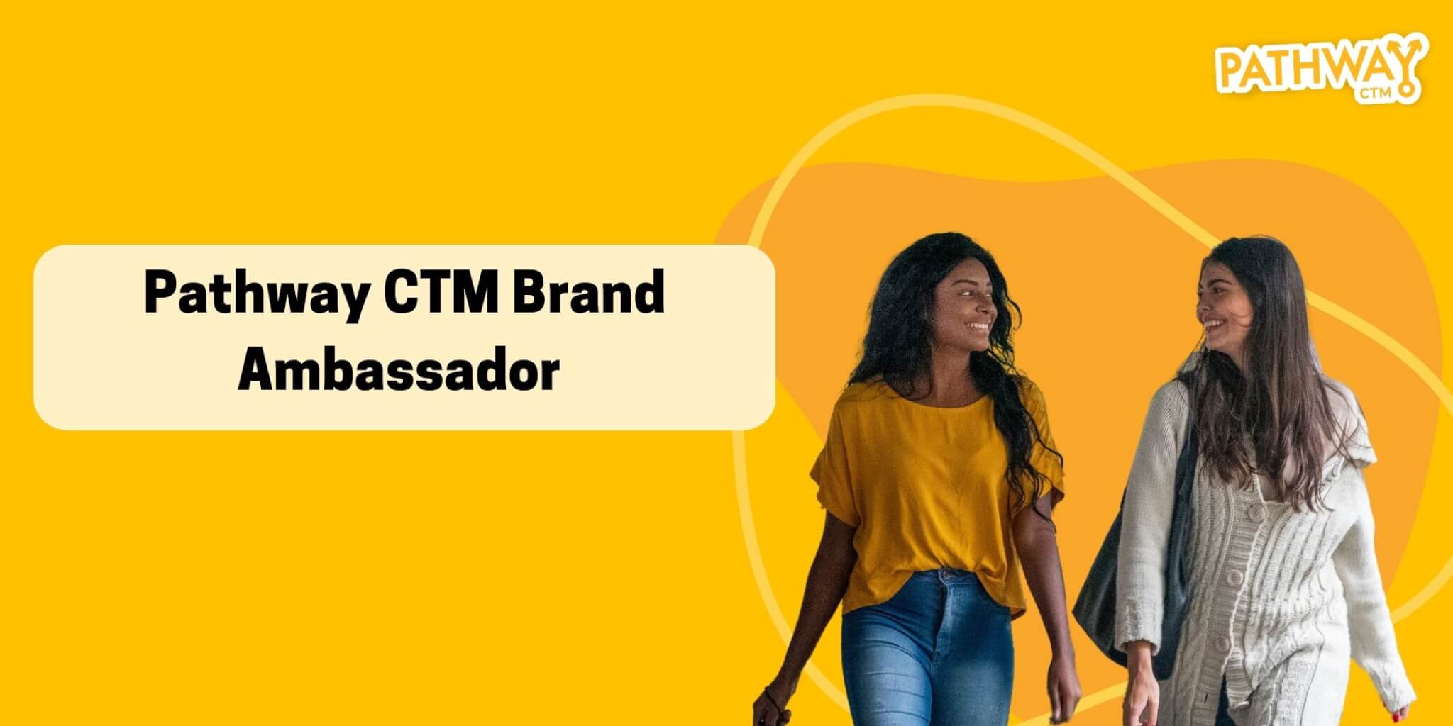 Pathway CTM Brand Ambassador Application