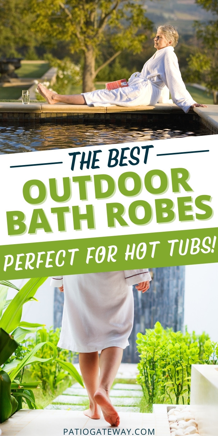 Best Outdoor Hot Tub Robe Options for Everyone Patio Gateway