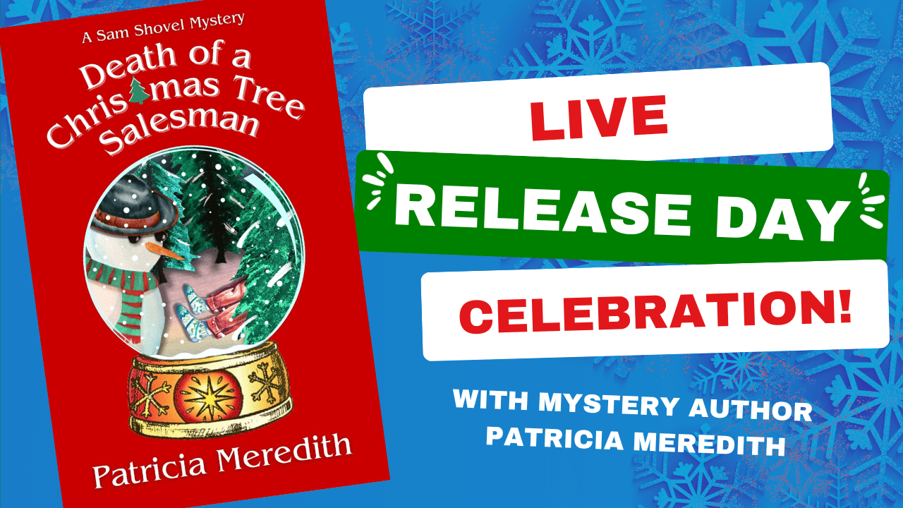 Release Day for Death of a Christmas Tree Salesman! Patricia Meredith, Author