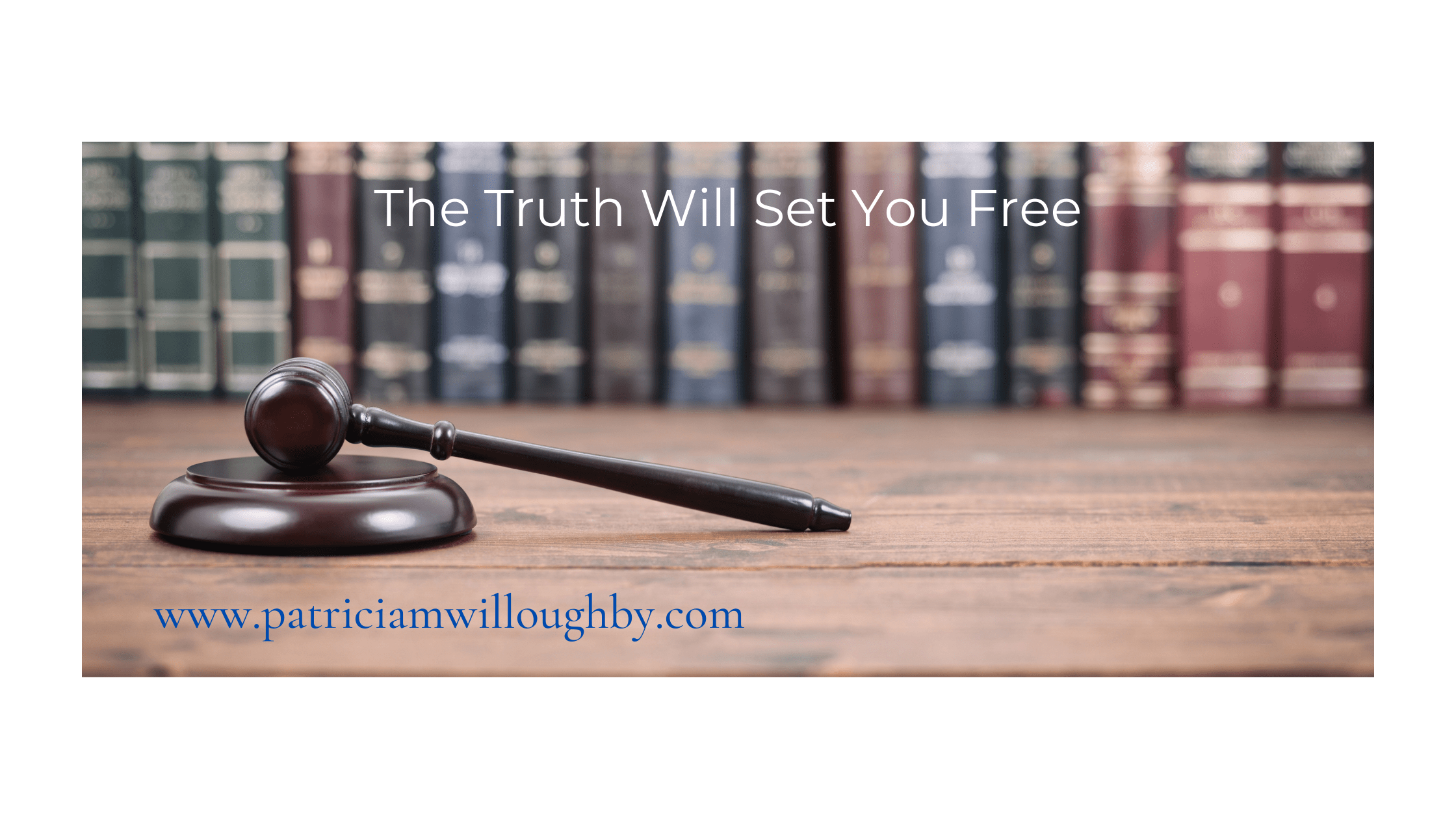 The Truth that Will Set You Free Patricia M Willoughby