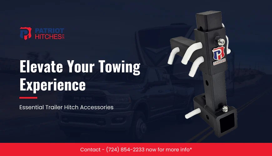 Essential Trailer Hitch Accessories Patriot Hitches