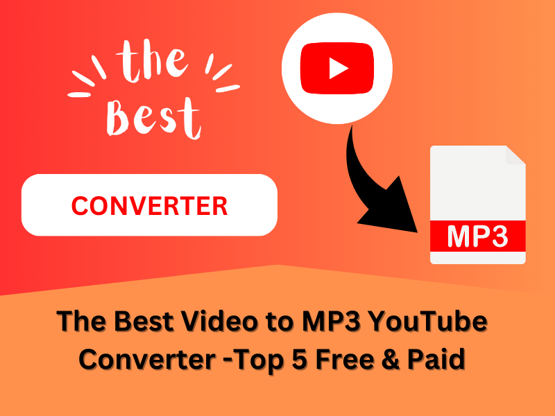 The Best Video to MP3 YouTube Converter Top 5 Free & Paid