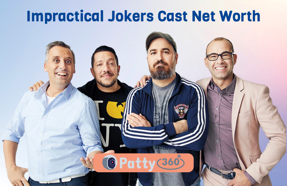Impractical Jokers Cast Net Worth in 2023 Patty360