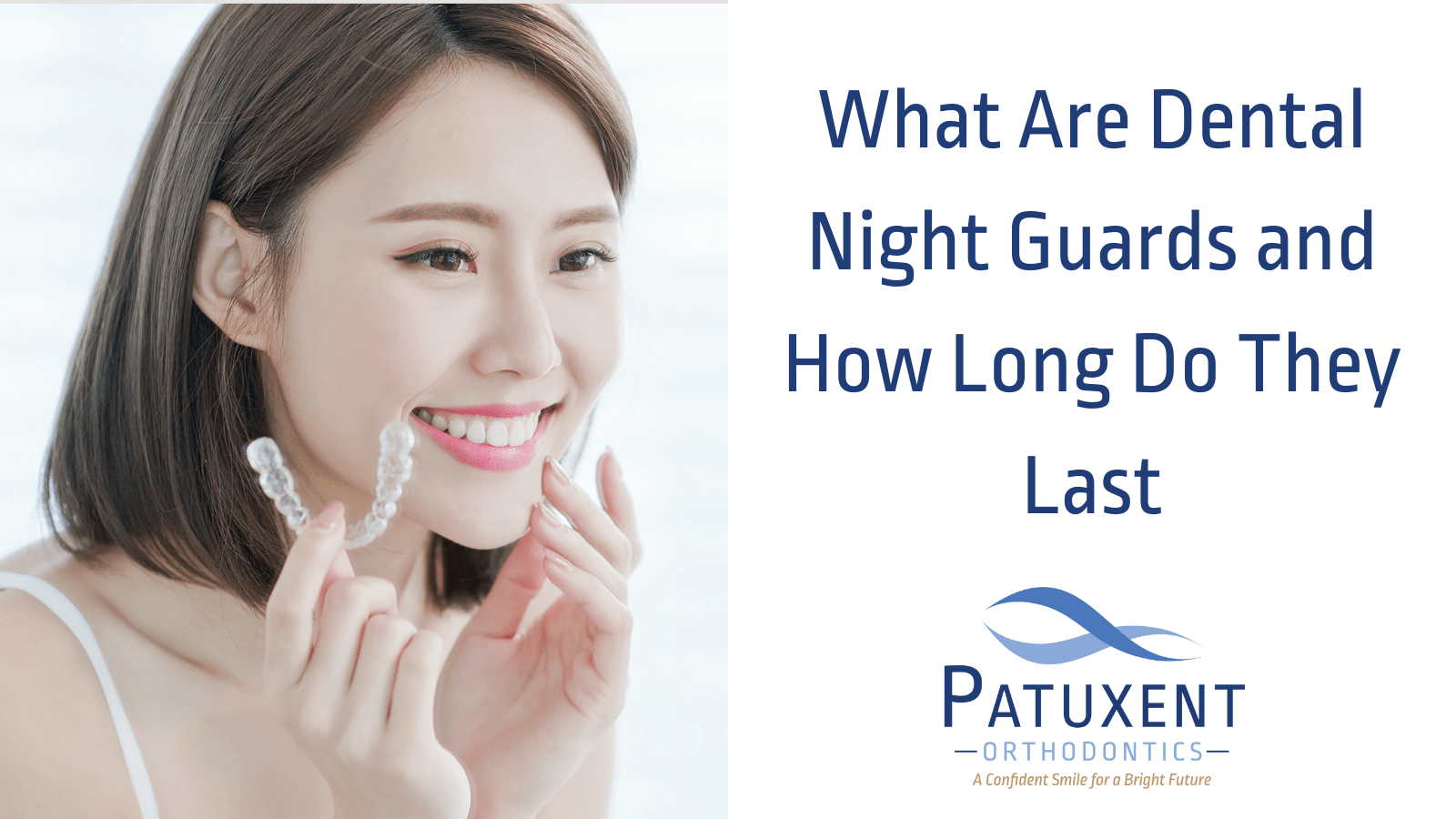 What are Dental Night Guards and How Long Do They Last?