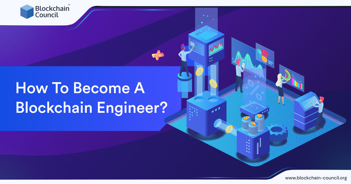 How To A Blockchain Engineer? All About Blockchain
