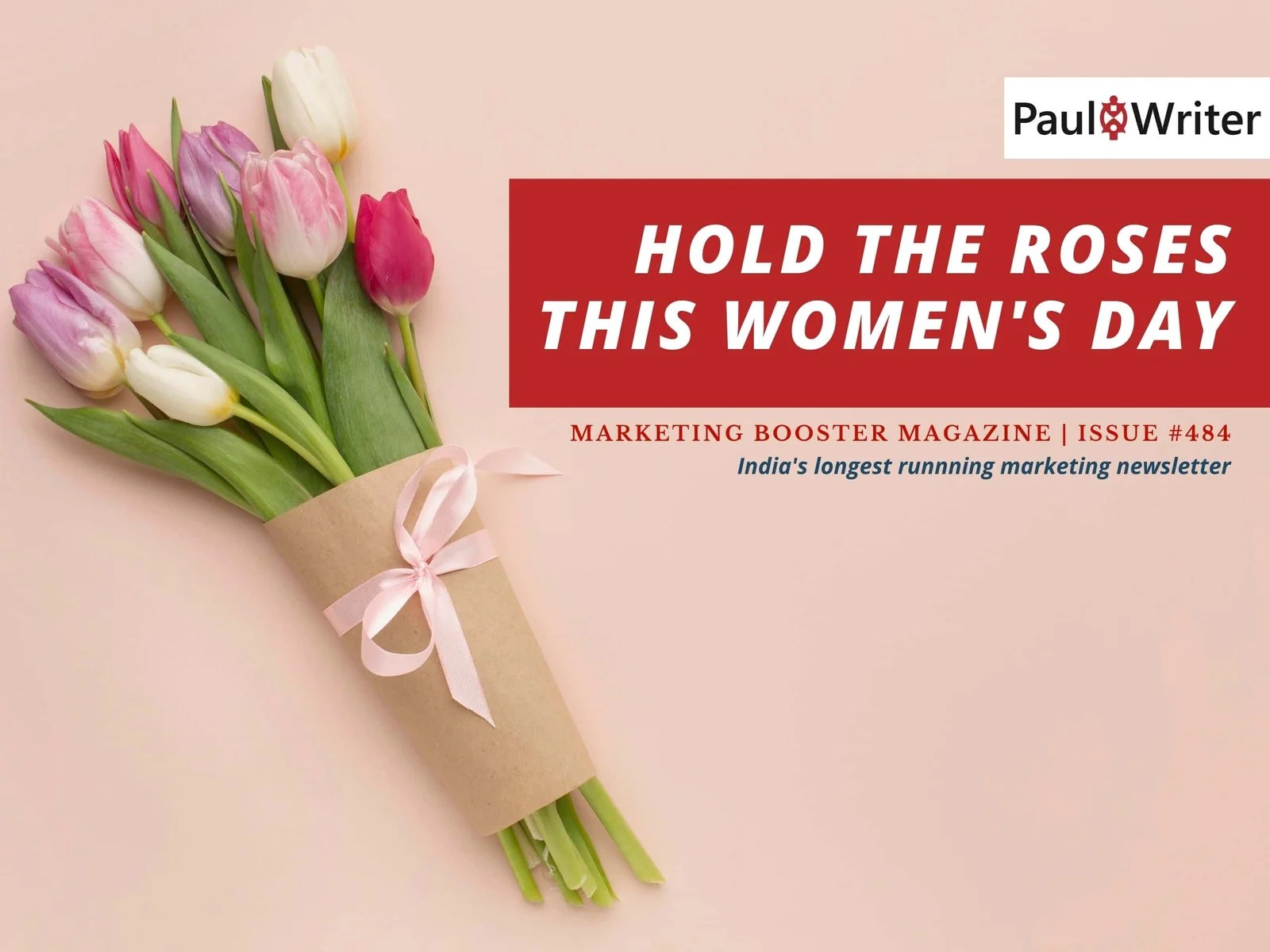 Hold the Roses this Women's Day Paul Writer